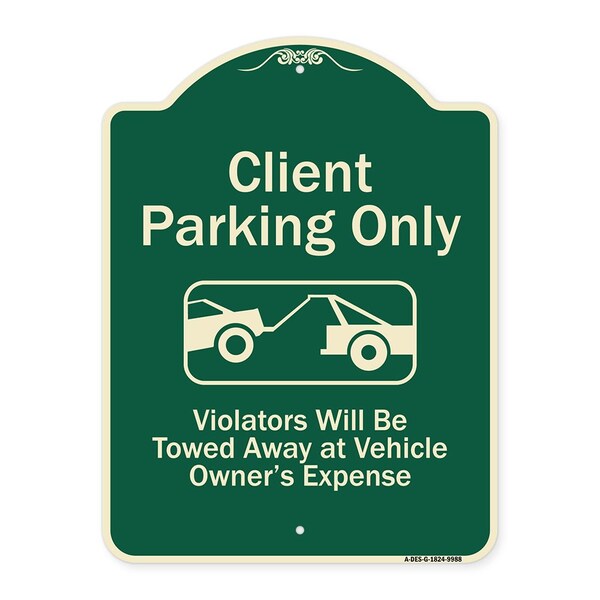 Designer Series-Client Parking Violators Will Be Towed Away Owner Expe, 18" L, 24" H, G-1824-9988